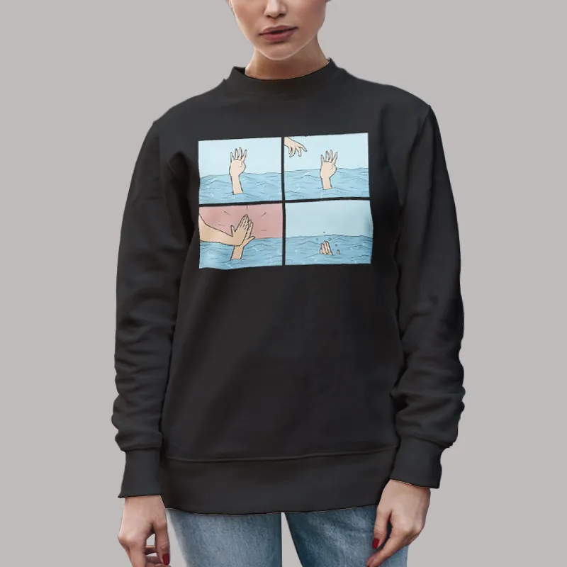 Unisex Sweatshirt Black Funny Drowning High Five Aesthetic T Shirt, Sweatshirt And Hoodie