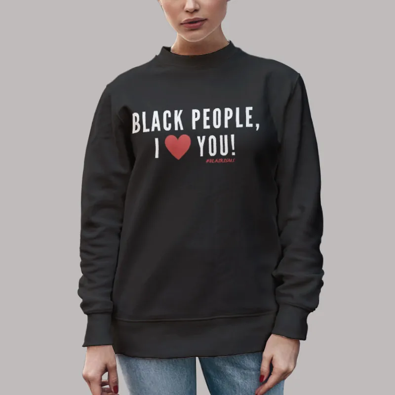 Unisex Sweatshirt Black Heart Black Lives Matter I Love Black People Shirt