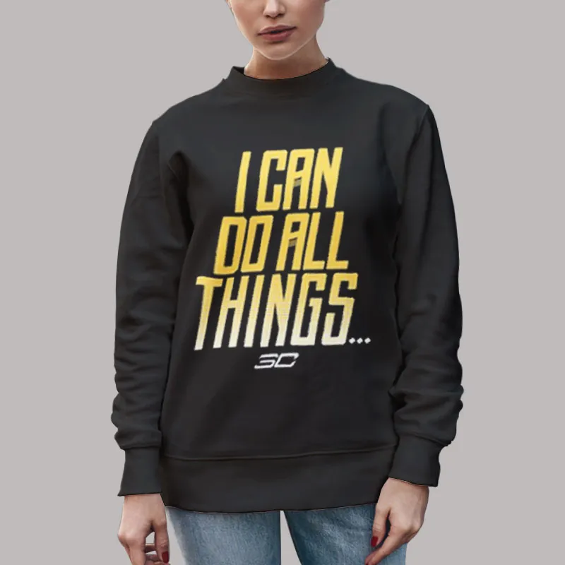 Unisex Sweatshirt Black Warriors Stephen Curry I Can Do All Things Shirt