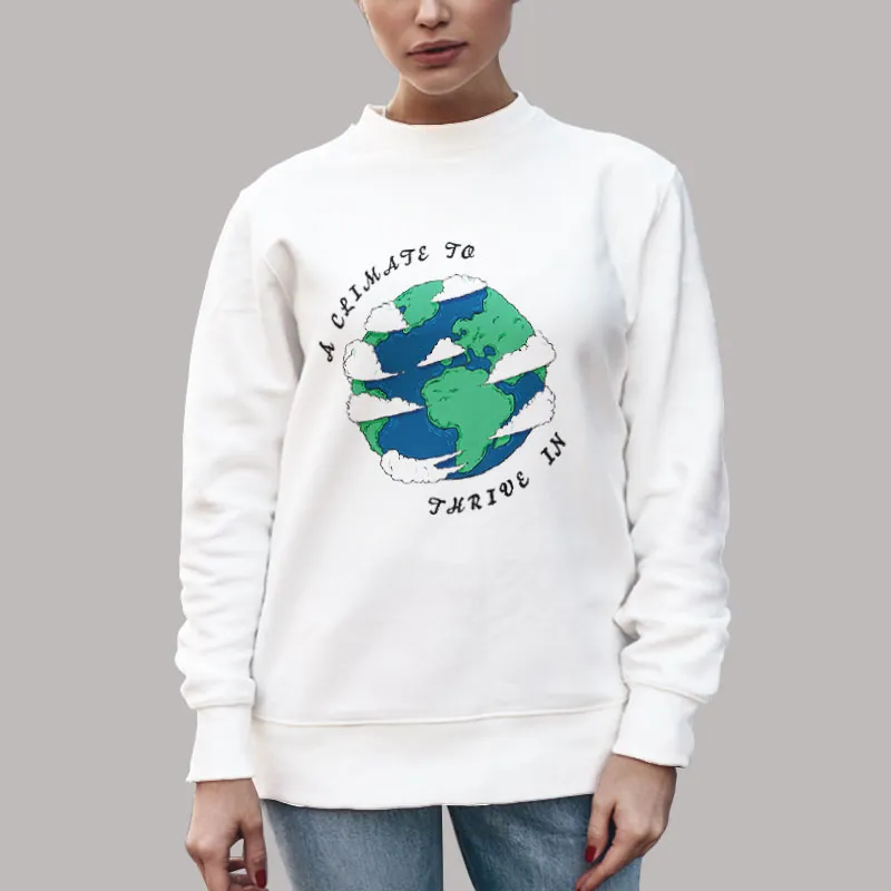 Unisex Sweatshirt White A Climate To Thrive In With Cartoon Earth Retro T Shirt, Sweatshirt And Hoodie