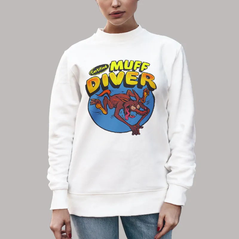 Unisex Sweatshirt White Certified Muff Diver T Shirt, Sweatshirt And Hoodie