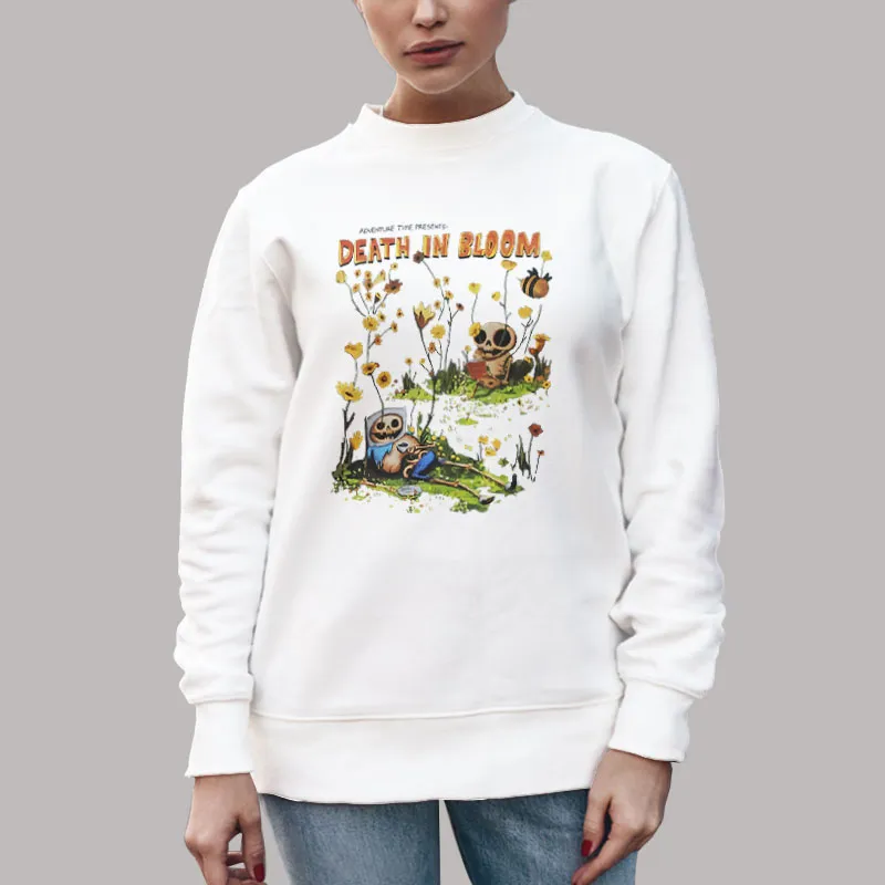 Unisex Sweatshirt White Death In Bloom Adventure Time T Shirt, Sweatshirt And Hoodie