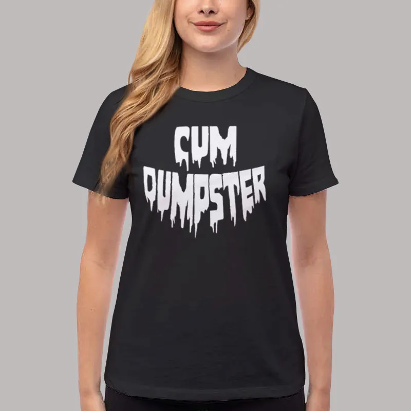 Women T Shirt Black BDSM Submissive Cum Dumpster Shirt