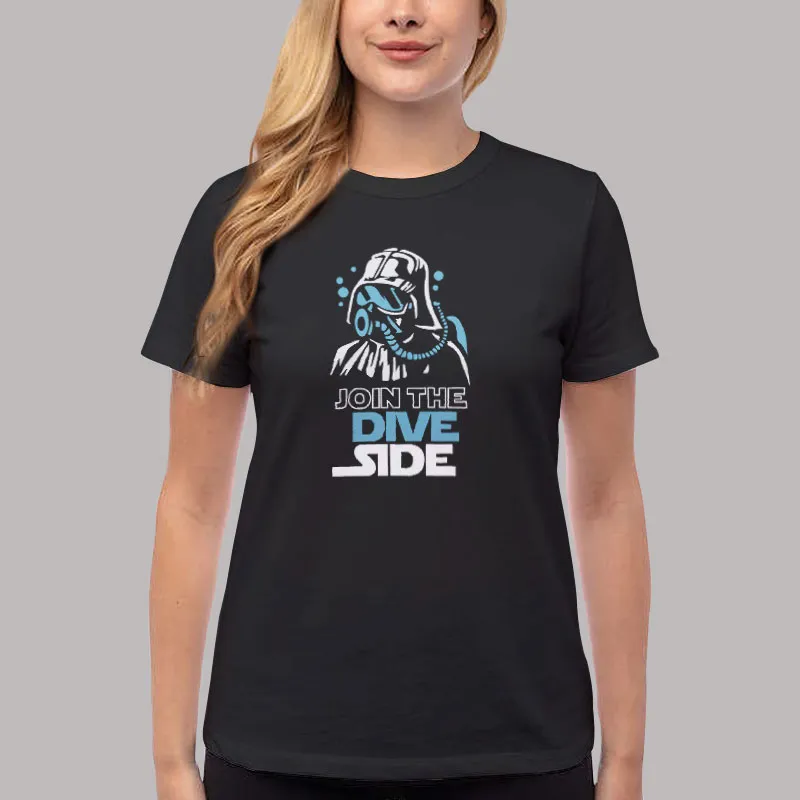 Women T Shirt Black Join The Dive Side Funny Scuba Diving Addicts T Shirt, Sweatshirt And Hoodie