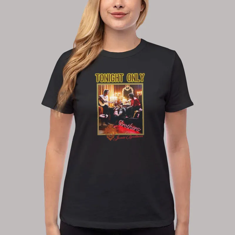 Women T Shirt Black Jonas Brothers Tonight Only American Pop Band T Shirt, Sweatshirt And Hoodie