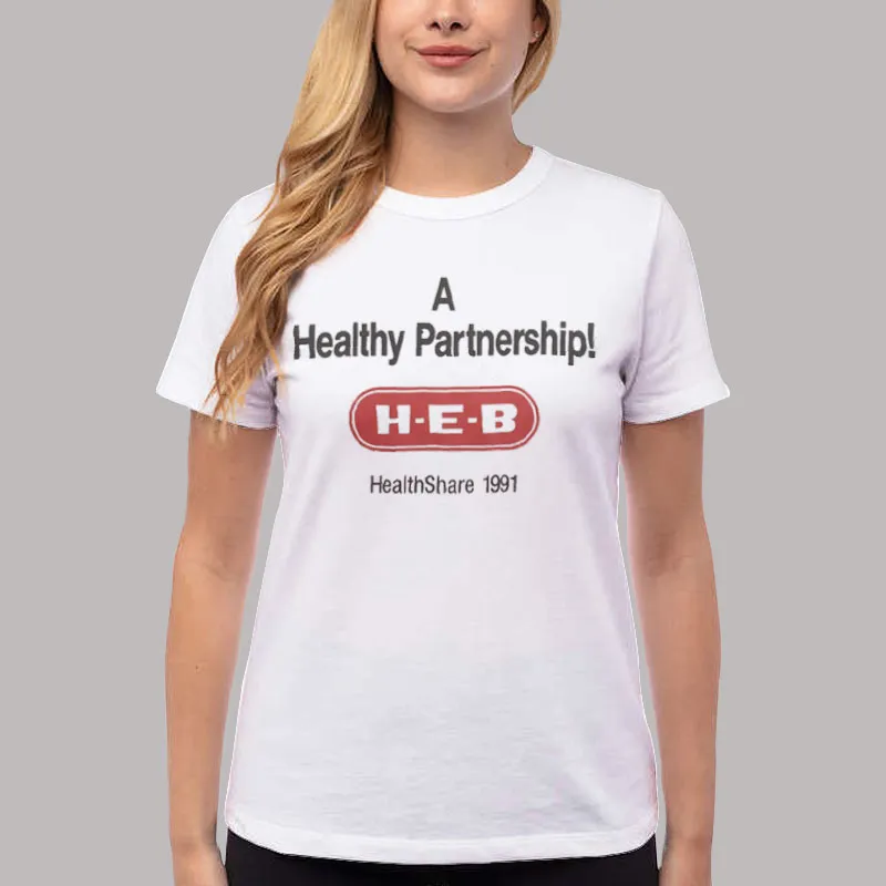 Women T Shirt White A Healthy Partnership Texas Grocery Heb Shirt