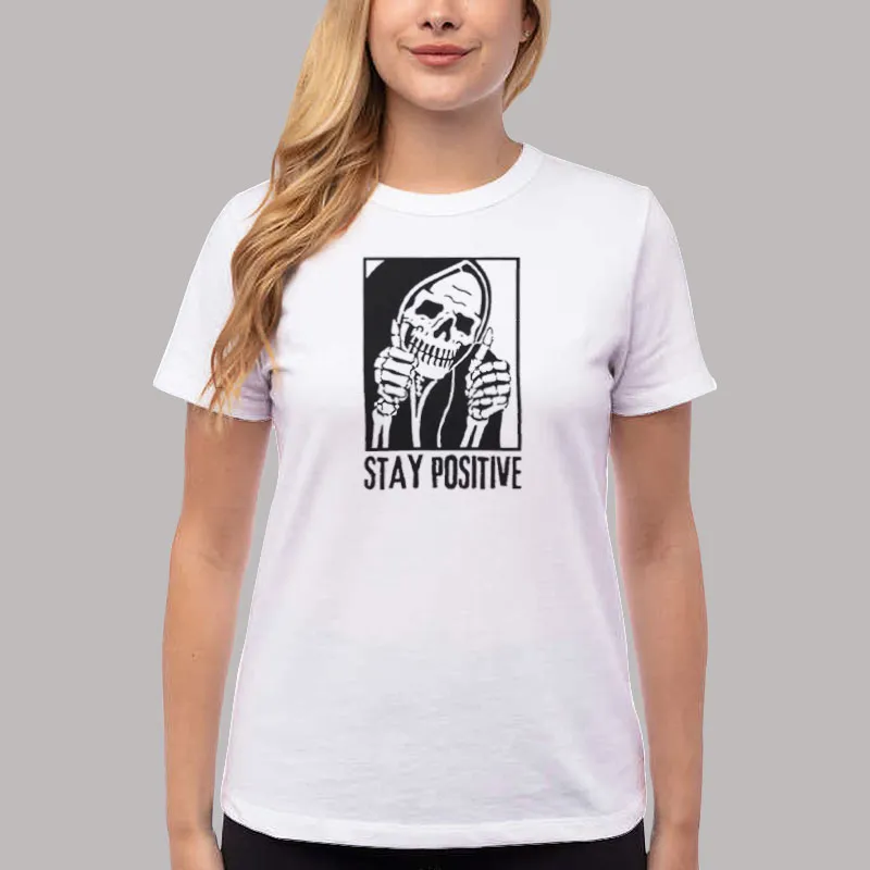 Halloween Skull Stay Positive Skeleton Shirt