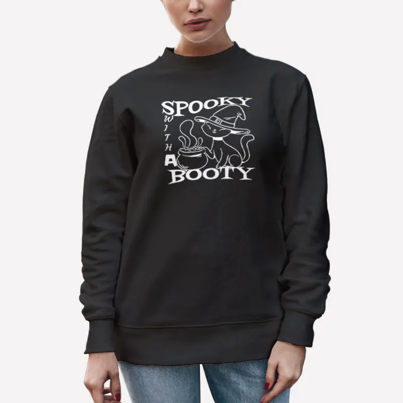 Unisex Sweatshirt Black A Perfect Halloween Gift,spooky With A Booty T Shirt