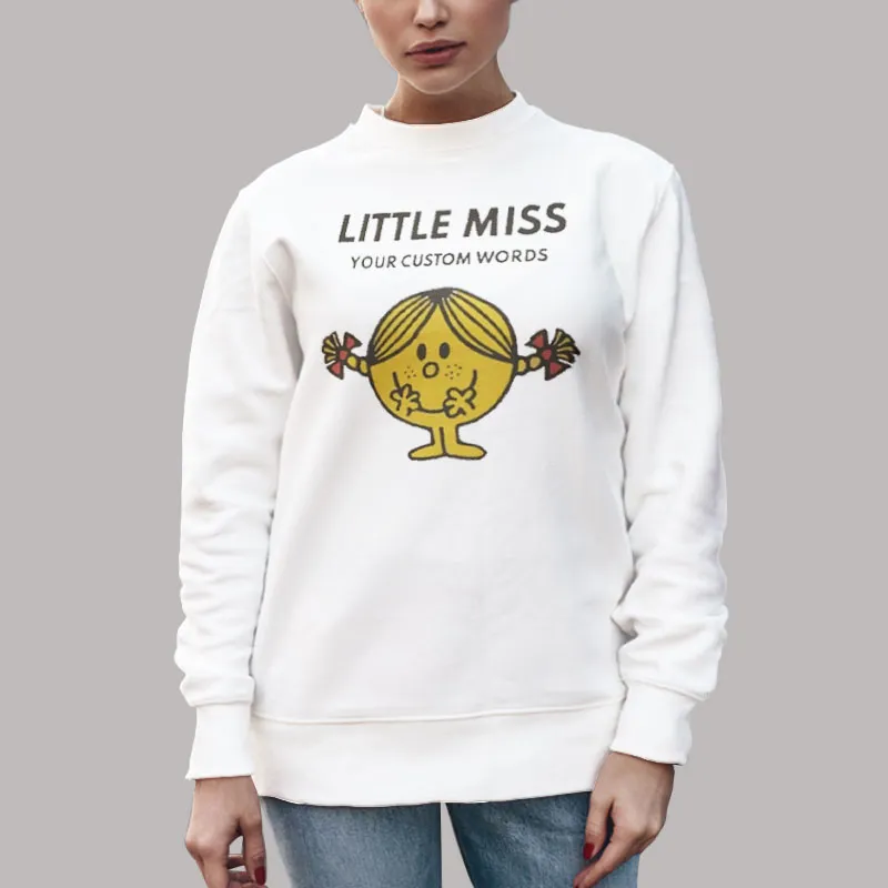 Unisex Sweatshirt White Little Miss Custom Quotes Shirt