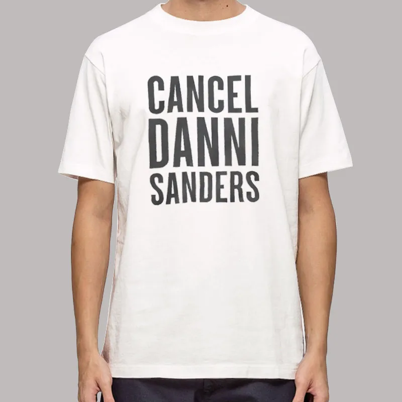 Cancel Danni Sanders Shirt