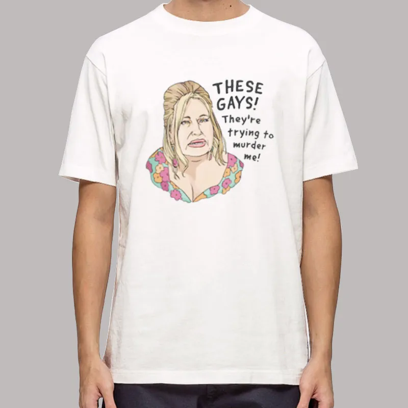 Dolly Parton These Gays Are Trying To Murder Me Shirt