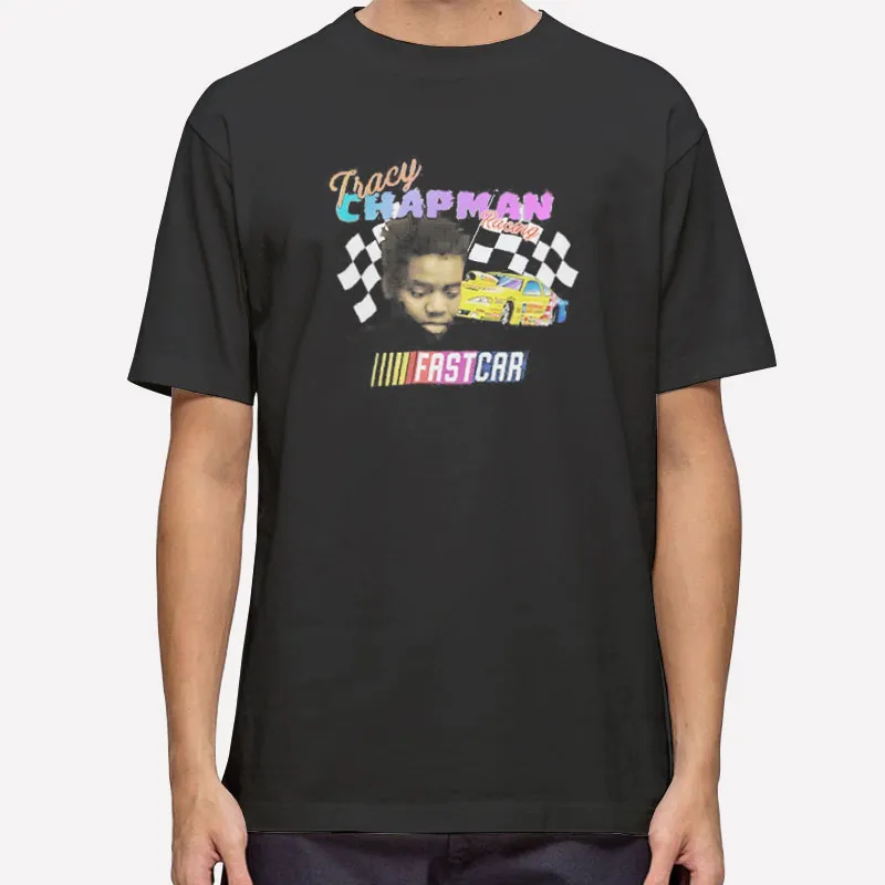 Fast Car Tracy Chapman Shirt
