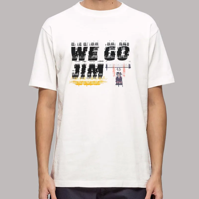 Funny Meme We Go Jim Shirt