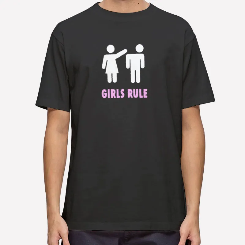Funny Sarcastic Girl Power Girls Rule T Shirt