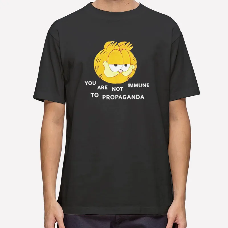 Funny You Are Not Immune To Propaganda Garfield Shirt