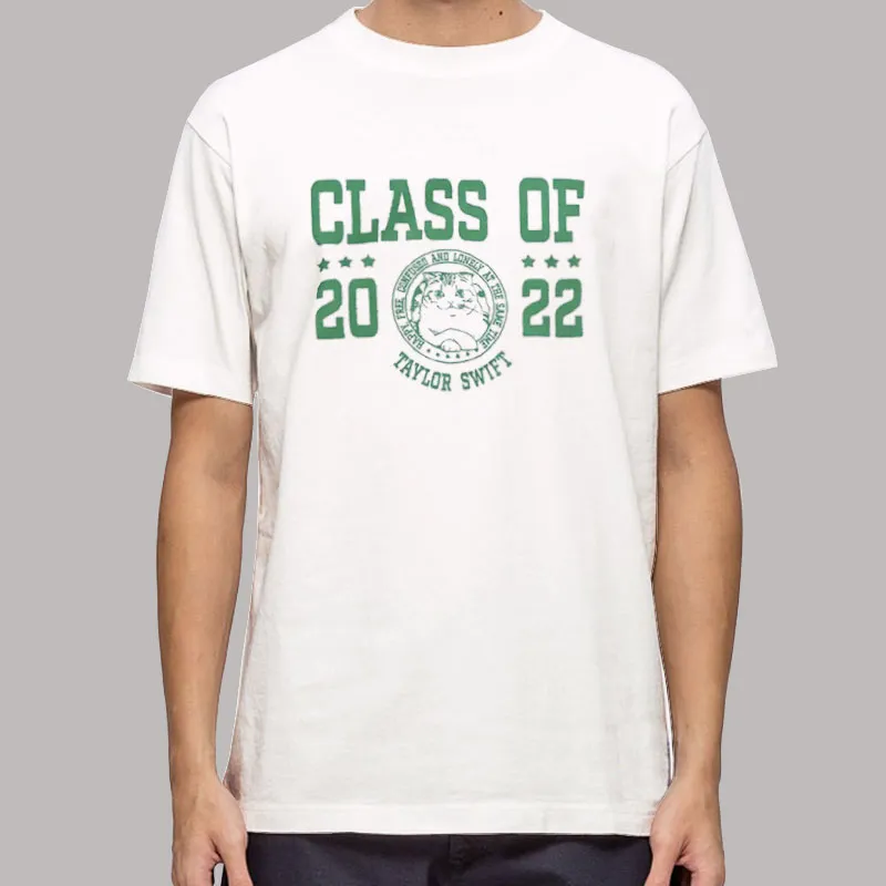 Happy Free Confused Taylor Swift Class Of 2022 Shirt