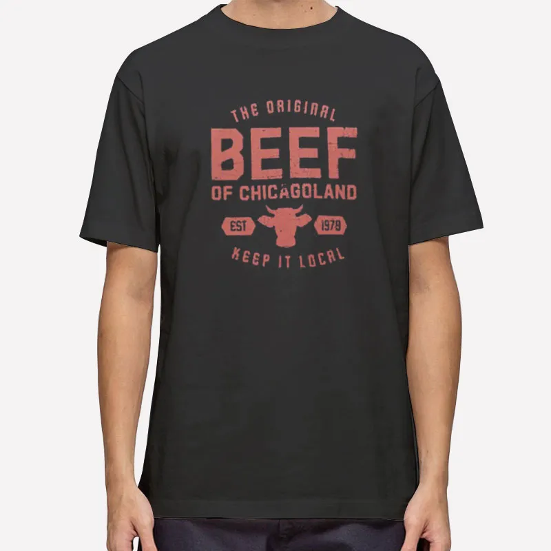 Keep It Local The Original Beef Of Chicagoland Shirt