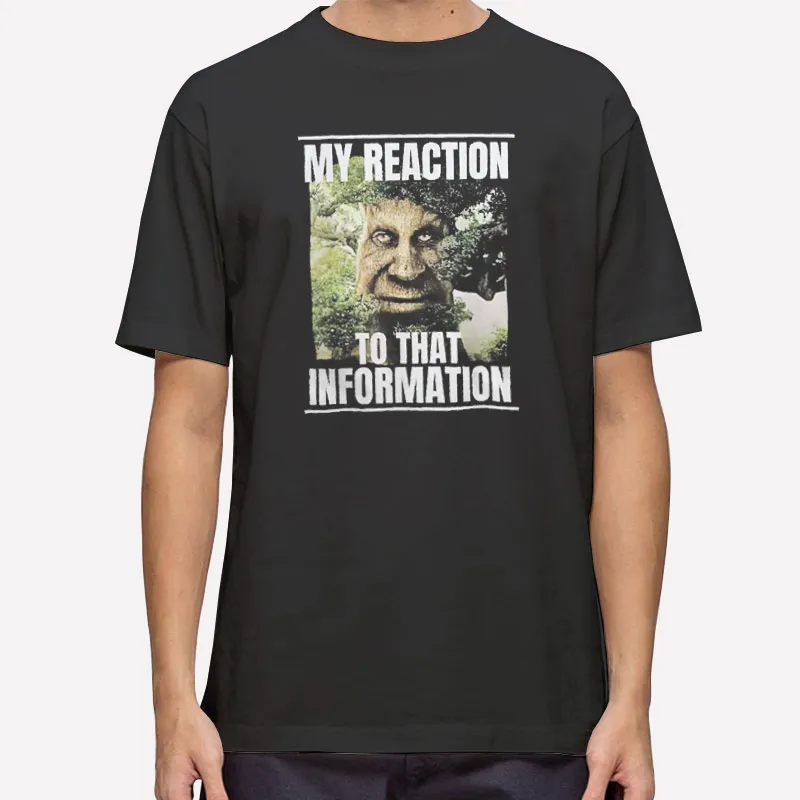 My Reaction To That Information Wise Mystical Tree Shirt