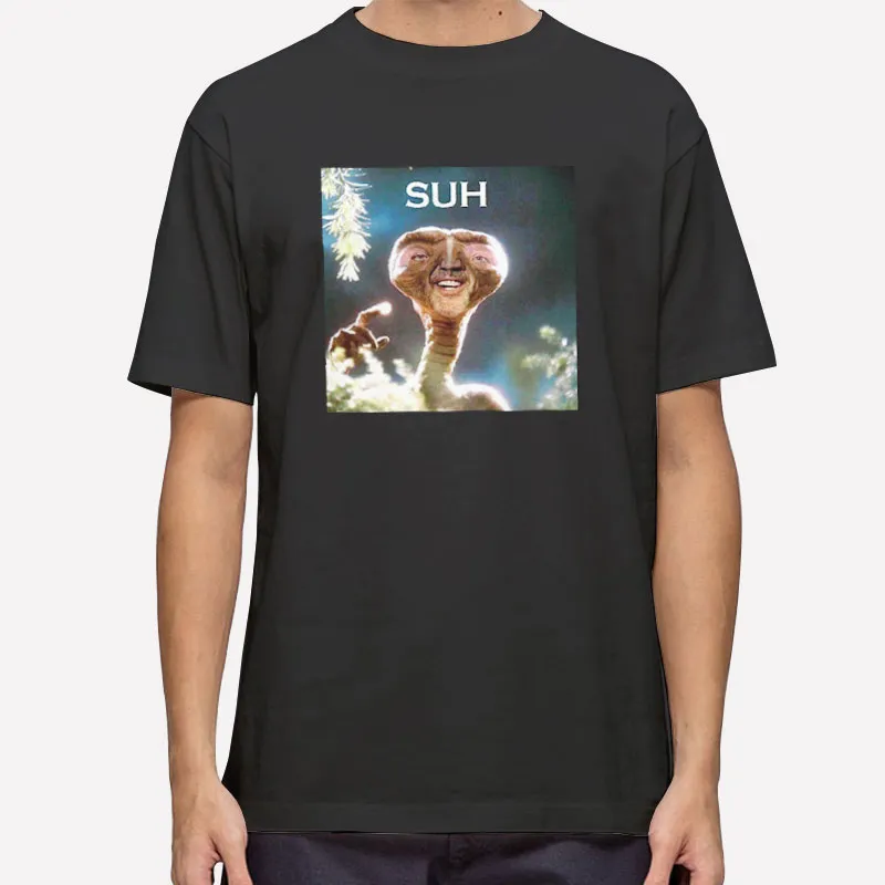 Suh Dude E T Meme Suh Et Shirt