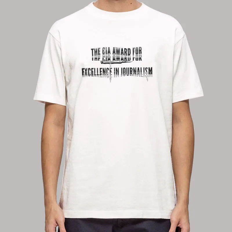 The Cia Award For Excellence In Journalism Shirt