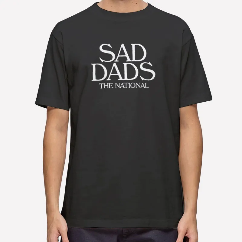 The National Sad Dads Vintage Shirt