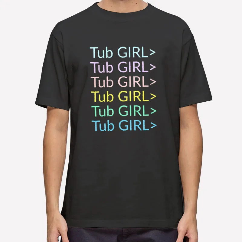 Tubgril Funny Merch Shirt