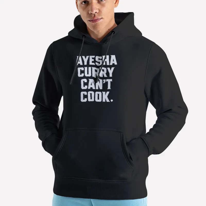 Unisex Hoodie Black Ayesha Curry Cant Cook Warriors Shirt