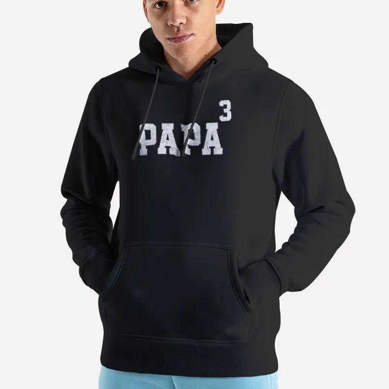 Unisex Hoodie Black Fathers Day Of Papa3 Shirt