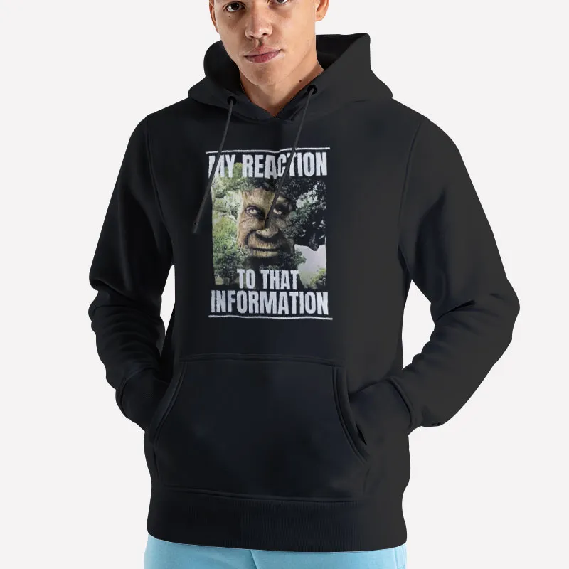 Unisex Hoodie Black My Reaction To That Information Wise Mystical Tree Shirt