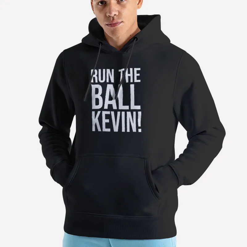 Unisex Hoodie Black Run The Ball Kevin Stefanski Shirt