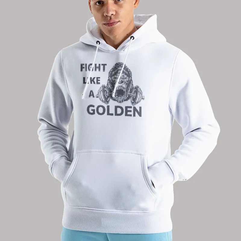 Unisex Hoodie White Vintage Fight Like A Golden Shirt