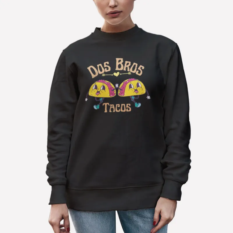 Unisex Sweatshirt Black 2 Bros Tacos Mexican Food Shirt