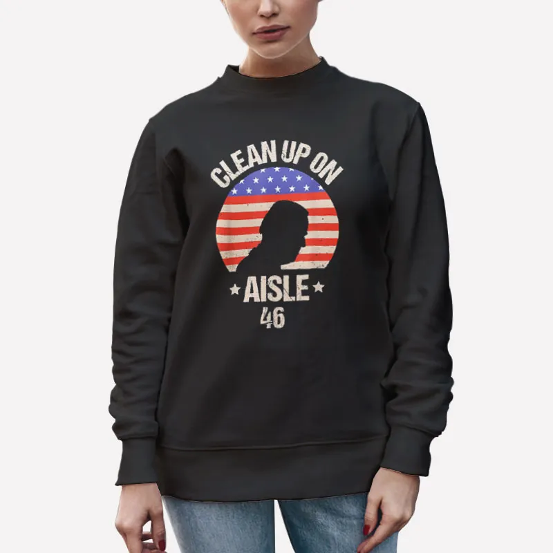 Unisex Sweatshirt Black Anti Biden Vintage American Flag Cleanup On Aisle 46 Shirt