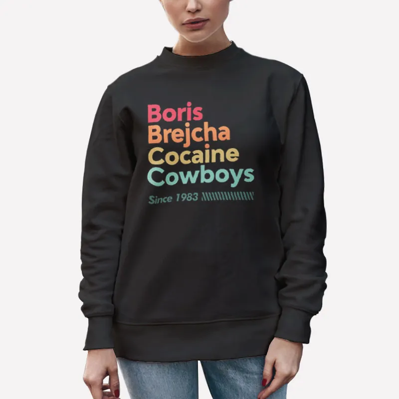 Unisex Sweatshirt Black Boris Brejcha Cocaine Cowboys Since 1983 Shirt
