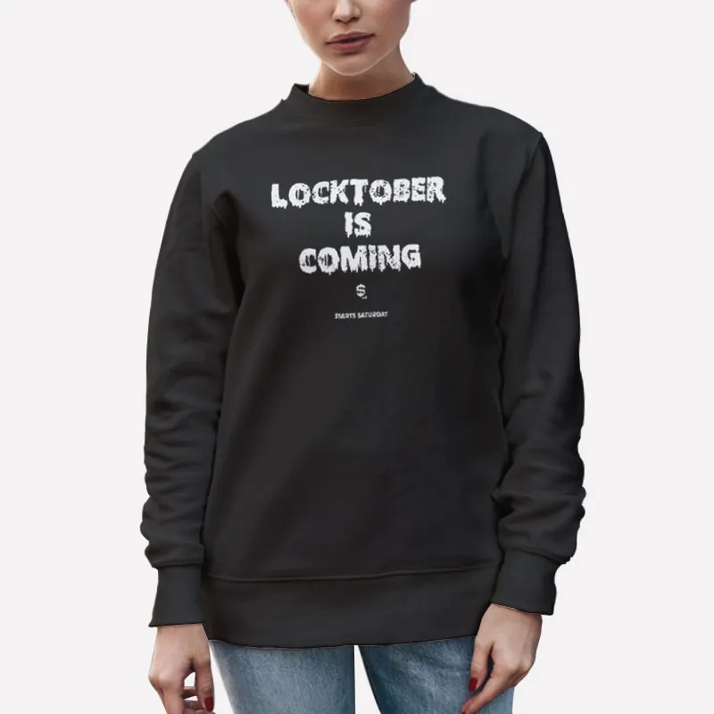 Unisex Sweatshirt Black Br Betting Locktober Is Coming Shirt