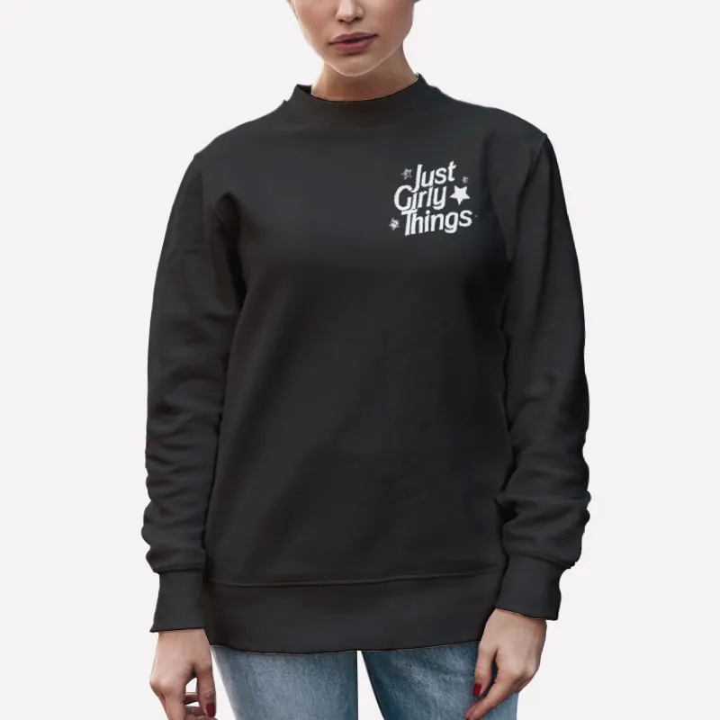 Unisex Sweatshirt Black Colleen Ballinger Merch Just Girly Things Shirt