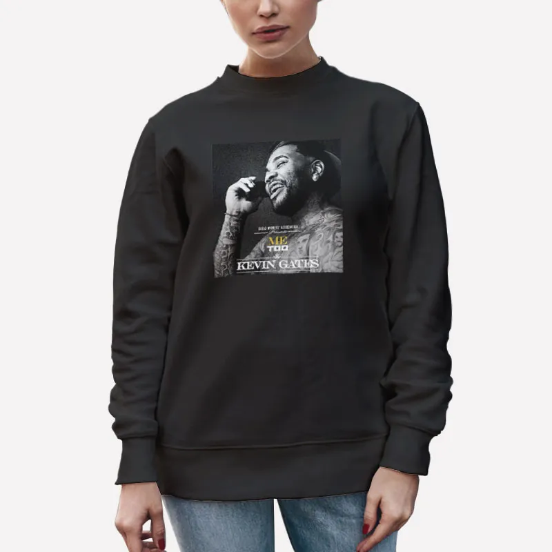 Unisex Sweatshirt Black Funny Me Tookevin Gates Tshirt