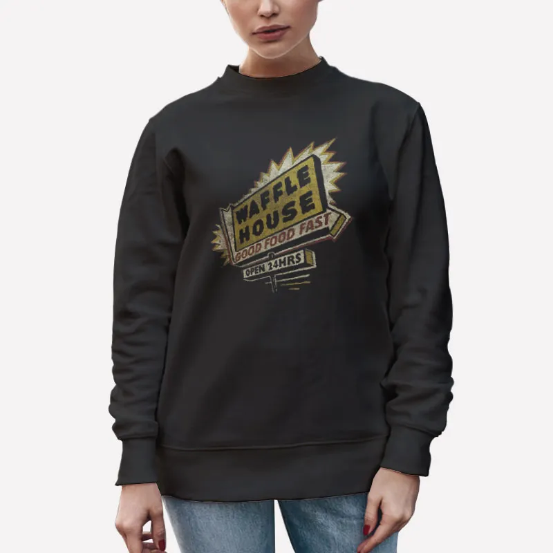 Unisex Sweatshirt Black Good Food Fast Waffle House Shirt