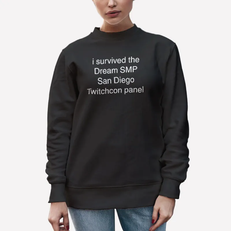 Unisex Sweatshirt Black I Survived The Dream Twitchcon Shirt Girl