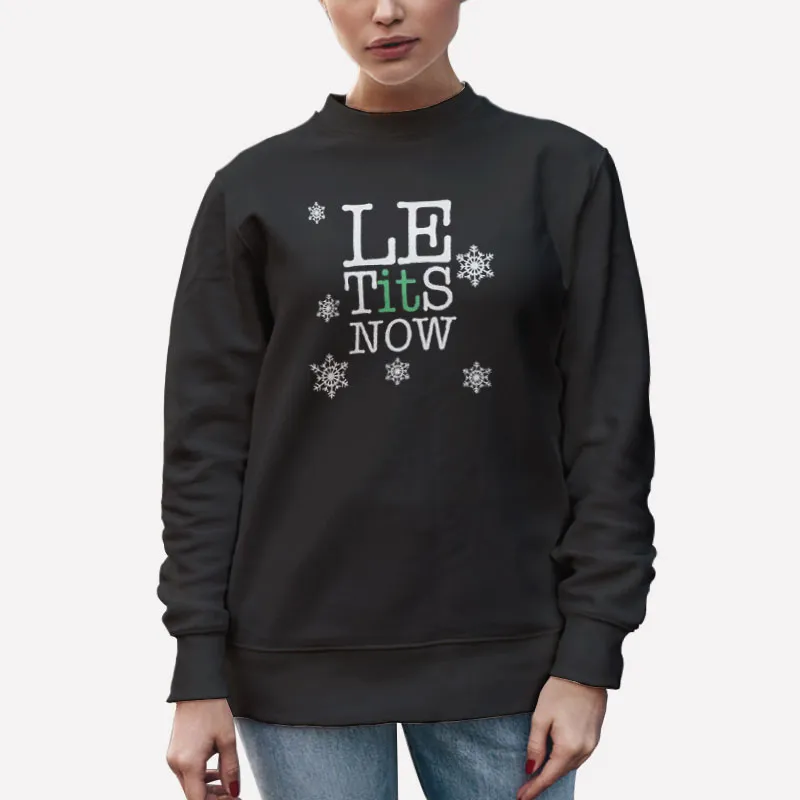 Unisex Sweatshirt Black Le Tits Now Christmas Snow Shirt