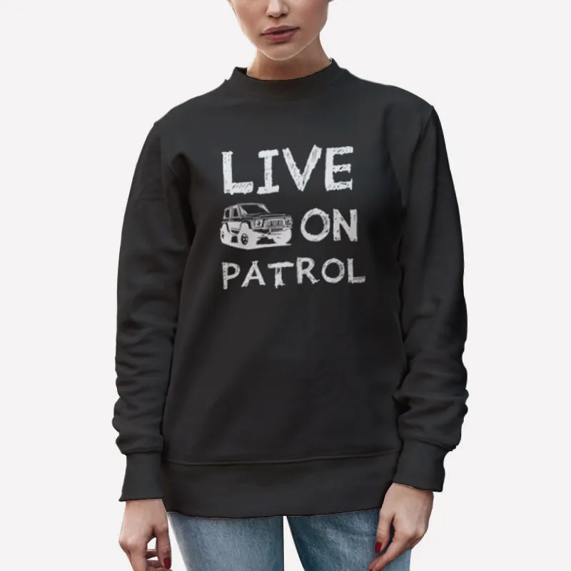 Unisex Sweatshirt Black Live On Patrol Merchandise Back Seater Shirt