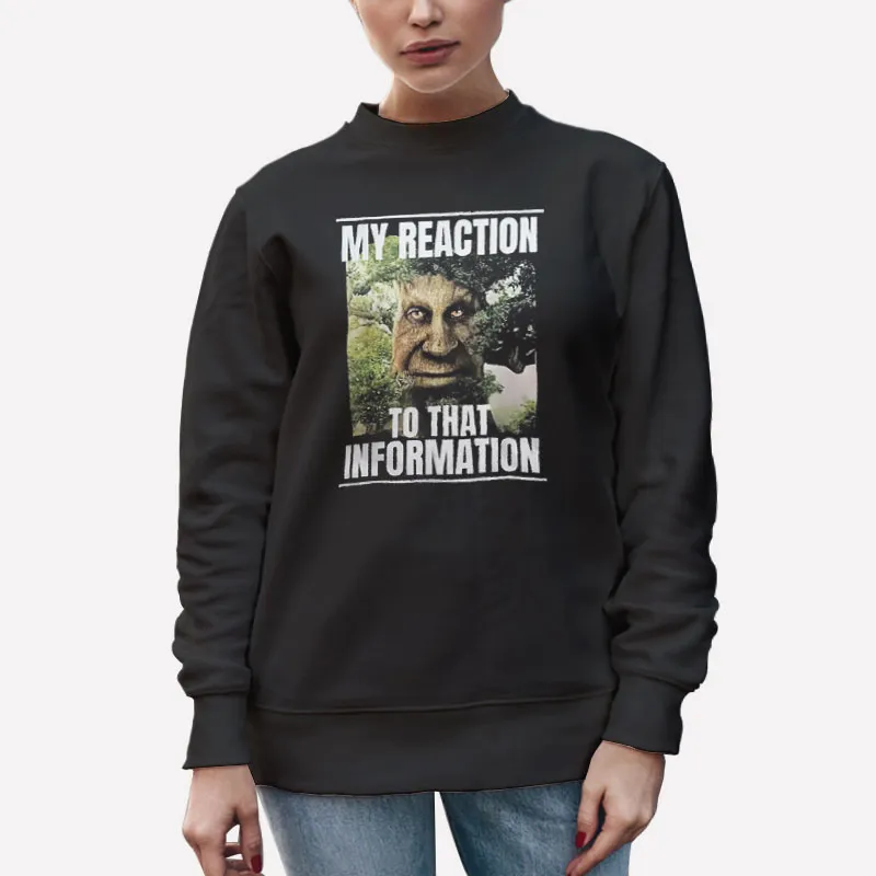 Unisex Sweatshirt Black My Reaction To That Information Wise Mystical Tree Shirt
