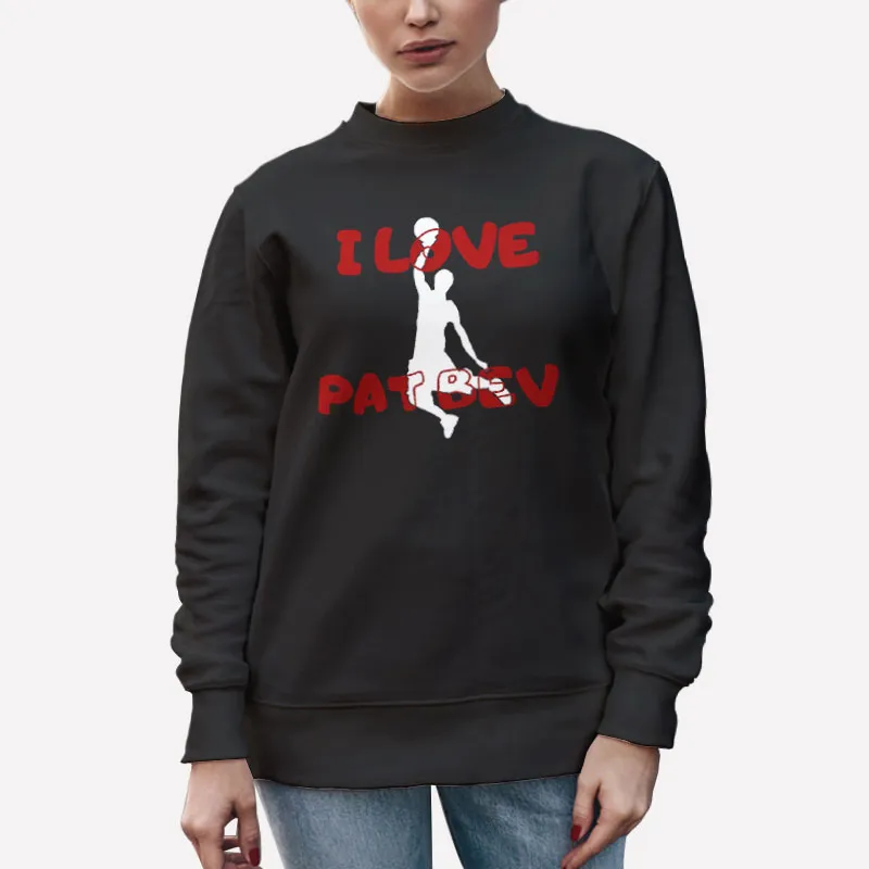 Unisex Sweatshirt Black Patrick Beverley I Love Pat Bev Shirt