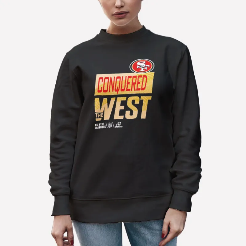 Unisex Sweatshirt Black San Francisco 49ers Conquered The West Shirts