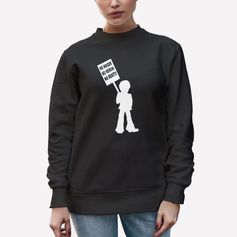 Unisex Sweatshirt Black The 70 S No Roger No Rerun No Rent Shirt
