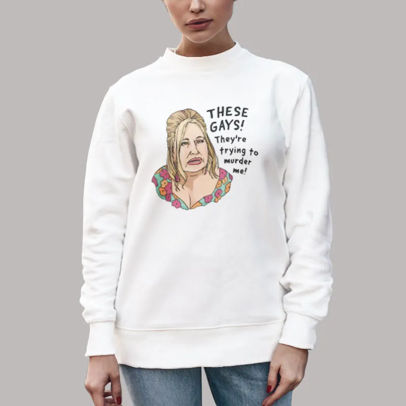 Unisex Sweatshirt White Dolly Parton These Gays Are Trying To Murder Me Shirt