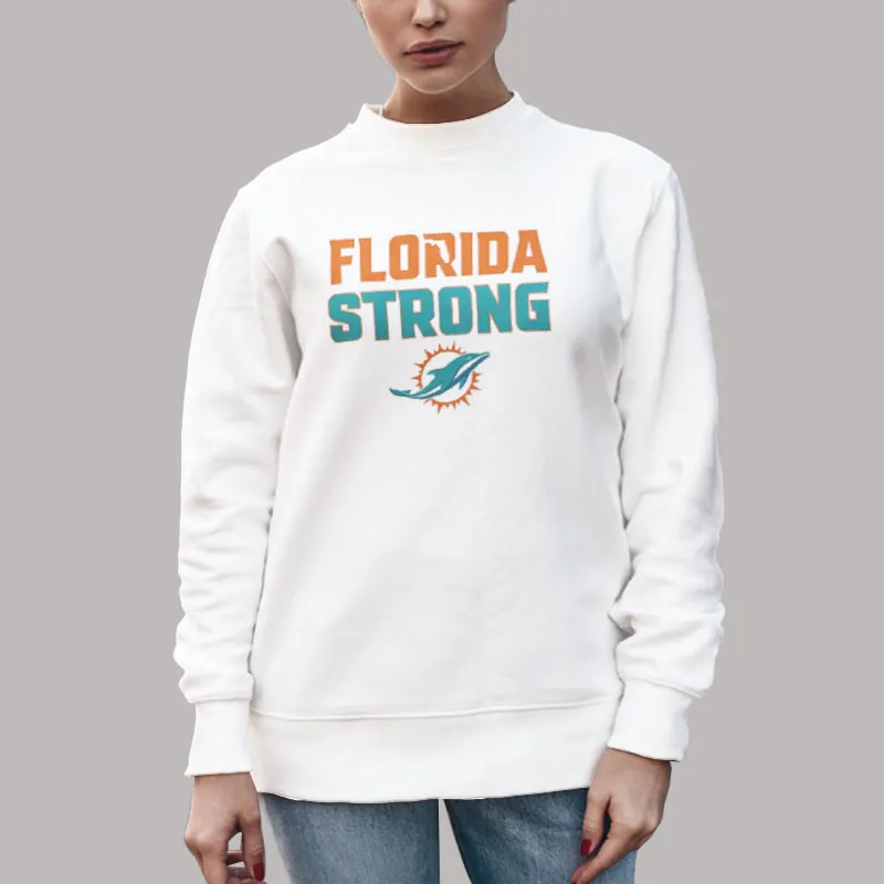 Unisex Sweatshirt White Florida Strong T Shirt Nfl Miami Dolphins