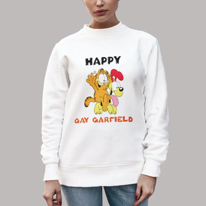 Unisex Sweatshirt White Funny Happy Gay Garfield Shirt