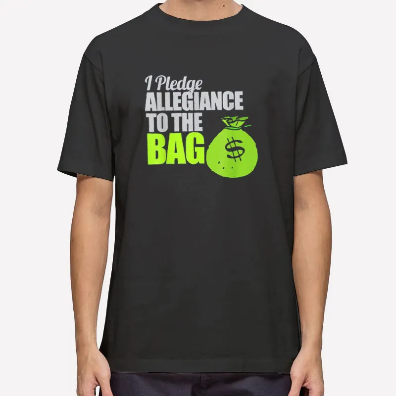 Urban Hip Hop I Pledge Allegiance To The Bag Shirts