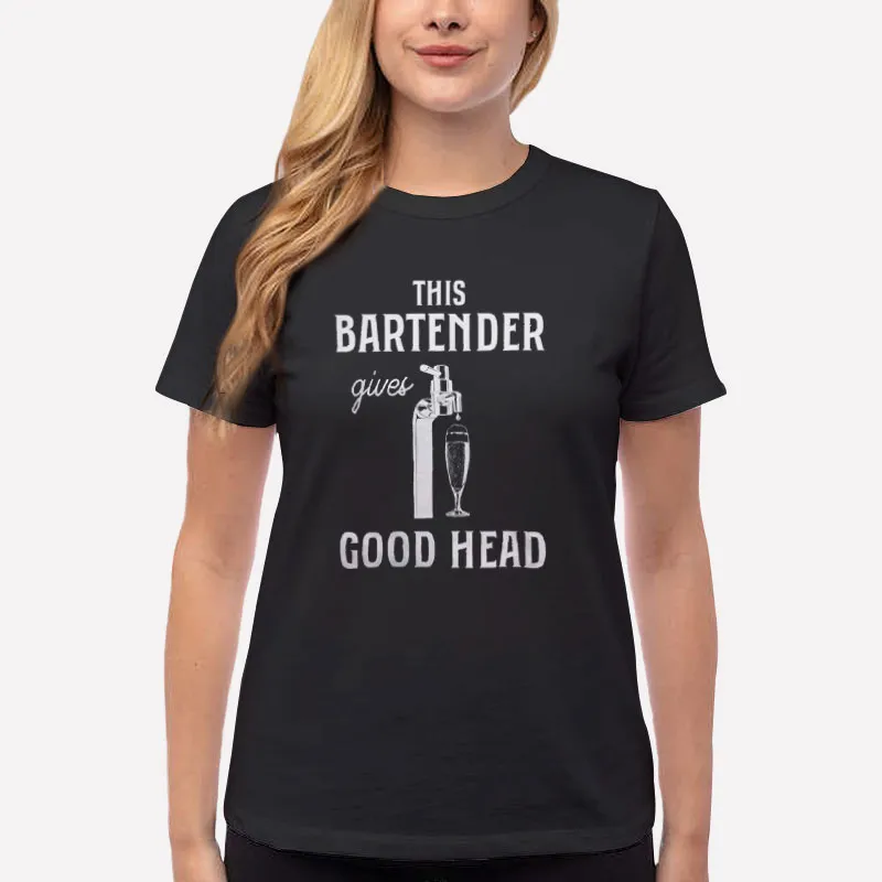 Women T Shirt Black Funny Bar Service Bartender Joke Shirt